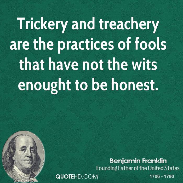 benjamin-franklin-quote-trickery-and-treachery-are-the-practices-of