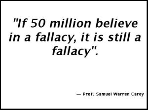 Where false authority governs, fallacies are ripe.